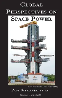 Perspective globale asupra puterii spațiale - Global Perspectives on Space Power