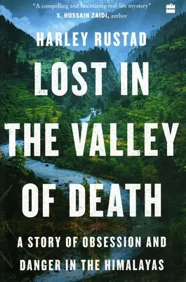 Pierdut în Valea Morții - O poveste despre obsesie și pericol în Himalaya - Lost in the Valley of Death - A Story of Obsession and Danger in the Himalayas
