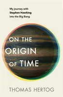 Despre originea timpului - bestsellerul instantaneu din Sunday Times - On the Origin of Time - The instant Sunday Times bestseller