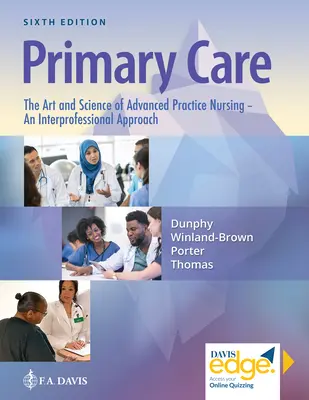 Îngrijire primară: Arta și știința nursingului de practică avansată - o abordare interprofesională - Primary Care: The Art and Science of Advanced Practice Nursing - An Interprofessional Approach