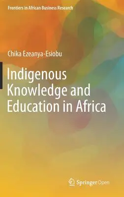 Cunoștințe indigene și educație în Africa - Indigenous Knowledge and Education in Africa