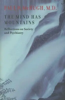 Mintea are munți: Reflecții asupra societății și psihiatriei - The Mind Has Mountains: Reflections on Society and Psychiatry