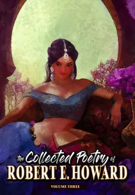 Colecția de poezii a lui Robert E. Howard, volumul 3 - The Collected Poetry of Robert E. Howard, Volume 3