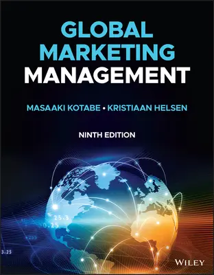 Managementul marketingului global (Kotabe Masaaki (Mike) (Universitatea din Texas, Austin)) - Global Marketing Management (Kotabe Masaaki (Mike) (The University of Texas at Austin))