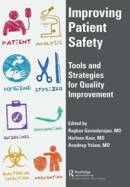 Îmbunătățirea siguranței pacienților: Instrumente și strategii pentru îmbunătățirea calității - Improving Patient Safety: Tools and Strategies for Quality Improvement