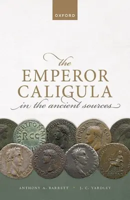 Împăratul Caligula în sursele antice - The Emperor Caligula in the Ancient Sources