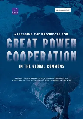 Evaluarea perspectivelor de cooperare între marile puteri în spațiul comun global - Assessing the Prospects for Great Power Cooperation in the Global Commons