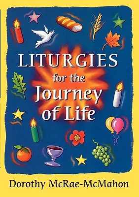 Liturghii pentru călătoria vieții - Liturgies for the Journey of Life