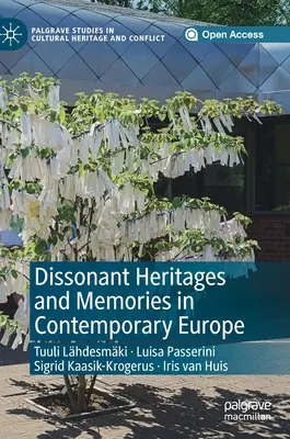 Patrimonii și memorii disonante în Europa contemporană - Dissonant Heritages and Memories in Contemporary Europe