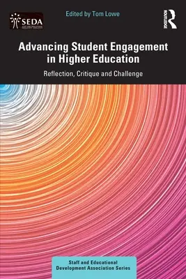 Promovarea implicării studenților în învățământul superior: Reflecție, critică și provocare - Advancing Student Engagement in Higher Education: Reflection, Critique and Challenge