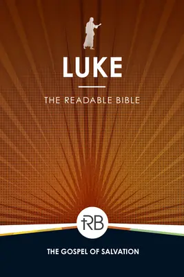 Biblia lizibilă: Luca - The Readable Bible: Luke