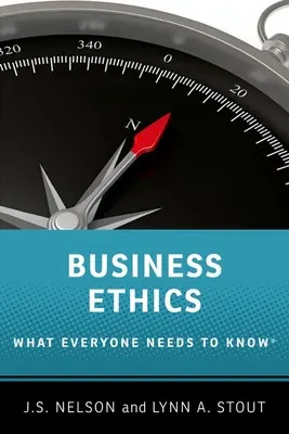 Etica în afaceri - Ce trebuie să știe toată lumea - Business Ethics - What Everyone Needs to Know
