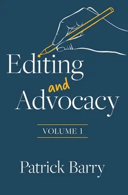 Redactare și advocacy: Volumul 1 - Editing and Advocacy: Volume 1