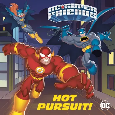 Urmărire fierbinte! (DC Super Friends) - Hot Pursuit! (DC Super Friends)