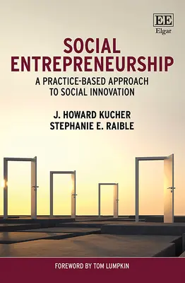 Antreprenoriatul social - o abordare bazată pe practică a inovării sociale - Social Entrepreneurship - A Practice-Based Approach to Social Innovation