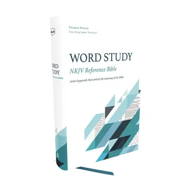 Nkjv, Word Study Reference Bible, Hardcover, Red Letter, Thumb Indexed, Comfort Print: 2.000 de cuvinte cheie care dezvăluie sensul Bibliei - Nkjv, Word Study Reference Bible, Hardcover, Red Letter, Thumb Indexed, Comfort Print: 2,000 Keywords That Unlock the Meaning of the Bible