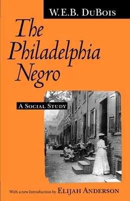The Philadelphia Negro: Un studiu social - The Philadelphia Negro: A Social Study