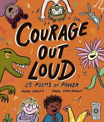 Curaj cu voce tare: 25 de poezii ale puterii - Courage Out Loud: 25 Poems of Power