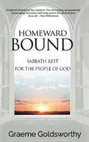Homeward Bound - O odihnă de Sabat pentru poporul lui Dumnezeu - Homeward Bound - A Sabbath Rest for the People of God