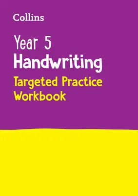 Year 5 Handwriting Targeted Practice Workbook: Ideal pentru a fi folosit acasă - Year 5 Handwriting Targeted Practice Workbook: Ideal for Use at Home