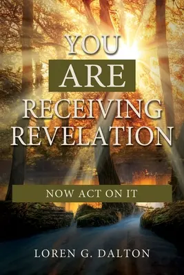 Primiți revelația, acum acționați pe baza ei! - You Are Receiving Revelation, Now Act on It!