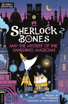 Sherlock Bones și misterul magicianului dispărut: A Puzzle Quest Volume 3 - Sherlock Bones and the Mystery of the Vanishing Magician: A Puzzle Quest Volume 3