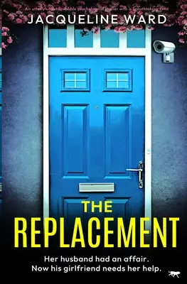 Replacement - Un thriller psihologic absolut de nerefuzat, cu o întorsătură de situație uluitoare - Replacement - An utterly unputdownable psychological thriller with a breathtaking twist
