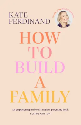 Cum să construiești o familie - How to Build a Family