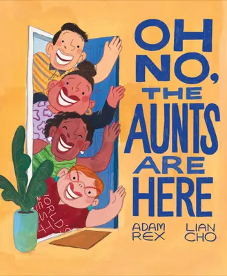 Oh No, the Aunts Are Here (Nu, au venit mătușile) - Oh No, the Aunts Are Here
