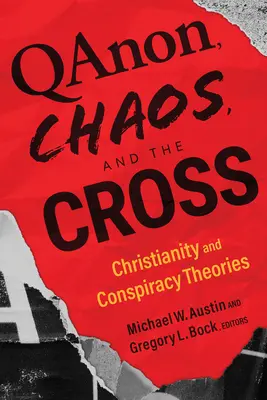Qanon, haosul și crucea: Creștinismul și teoriile conspirației - Qanon, Chaos, and the Cross: Christianity and Conspiracy Theories