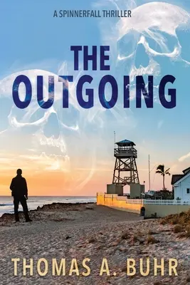 The Outgoing: Un thriller Spinnerfall - The Outgoing: A Spinnerfall Thriller