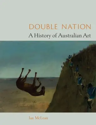 Națiune dublă: O istorie a artei australiene - Double Nation: A History of Australian Art