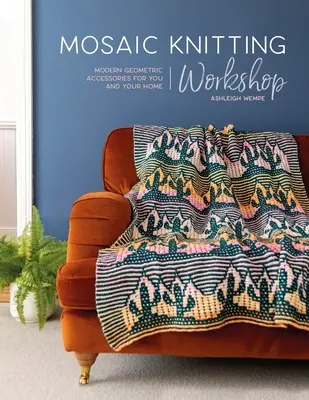 Atelier de tricotat mozaicuri - Mosaic Knitting Workshop