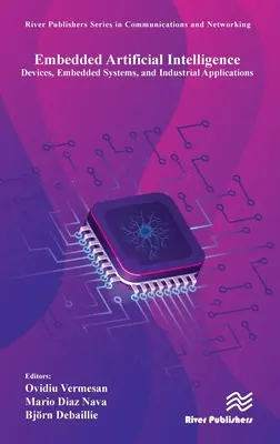 Inteligența artificială încorporată: Dispozitive, sisteme integrate și aplicații industriale - Embedded Artificial Intelligence: Devices, Embedded Systems, and Industrial Applications