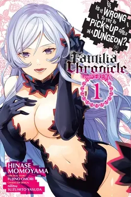Este greșit să încerci să agăți fete într-o temniță? Familia Chronicle Episode Freya, Vol. 1 (Manga) - Is It Wrong to Try to Pick Up Girls in a Dungeon? Familia Chronicle Episode Freya, Vol. 1 (Manga)