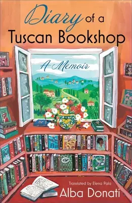 Jurnalul unei librării toscane: O amintire - Diary of a Tuscan Bookshop: A Memoir