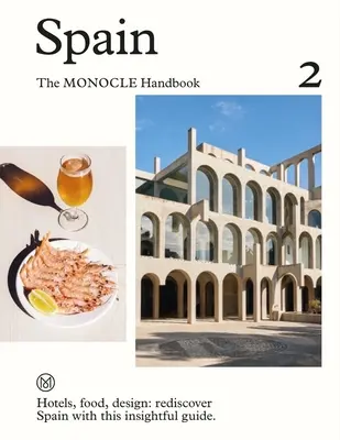 Spania: Manualul Monocle - Spain: The Monocle Handbook