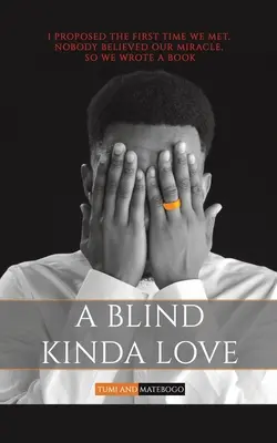 Un fel de iubire oarbă - A Blind Kinda Love
