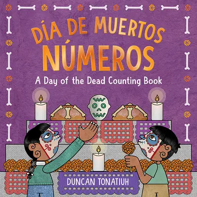Da de Muertos: Nmeros: O carte de numărat de Ziua Morților - Da de Muertos: Nmeros: A Day of the Dead Counting Book