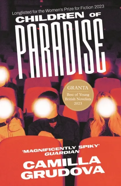 Copiii Paradisului - pe lista lungă pentru Women's Prize for Fiction 2023 (Grudova Camilla (autor)) - Children of Paradise - Longlisted for the Women's Prize for Fiction 2023 (Grudova Camilla (author))