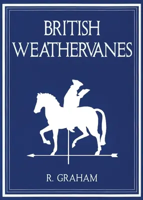 Rodney Graham: Girofaruri britanice - Rodney Graham: British Weathervanes