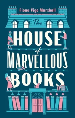 Casa cărților minunate - The House of Marvellous Books - The House of Marvellous Books