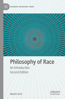 Filosofia rasei: o introducere - Philosophy of Race: An Introduction