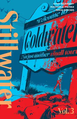 Stillwater de Zdarsky & Perez, Volumul 3 - Stillwater by Zdarsky & Perez, Volume 3
