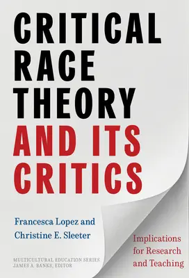 Teoria rasială critică și criticii săi: Implicații pentru cercetare și predare - Critical Race Theory and Its Critics: Implications for Research and Teaching