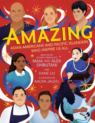 Uimitor: Americanii de origine asiatică și insularii din Pacific care ne inspiră pe toți - Amazing: Asian Americans and Pacific Islanders Who Inspire Us All