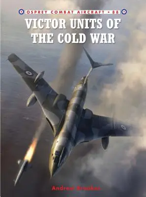 Unitățile Victor ale Războiului Rece - Victor Units of the Cold War