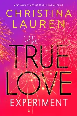 Experimentul iubirii adevărate - The True Love Experiment