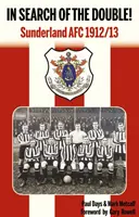 În căutarea dublei! - Sunderland AFC 1912/13 - In Search of the Double! - Sunderland AFC 1912/13
