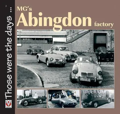 Fabrica MG din Abingdon - MG's Abingdon Factory